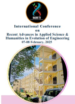 International Conference on Recent Advances in Applied Science & Humanities in Evolution of Engineering (www.raashee.in) 07-08 February, 2025