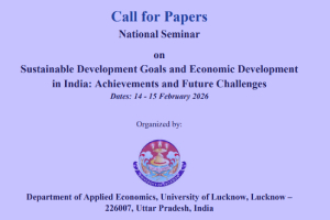 National Seminar on “Sustainable Development Goals and Economic Development in India: Achievements and Future Challenges”, scheduled to be held on 14–15 February 2026